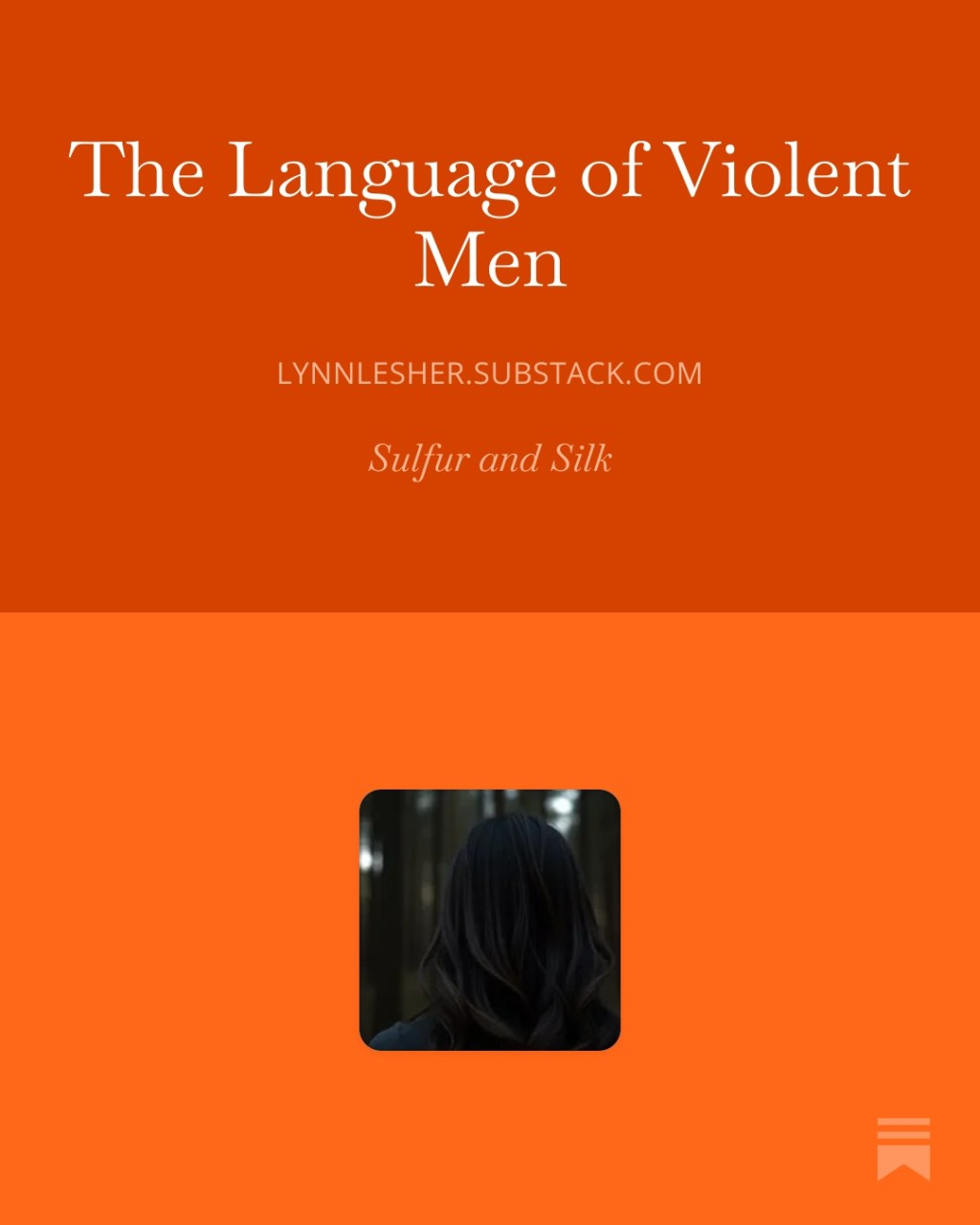 Substack Article: The Language of Violent&nbsp;Men